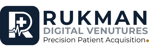 Rukman Digital Ventures — Precision Patient Acquisition